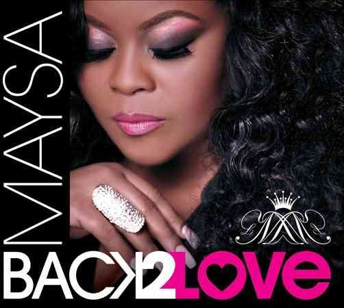 Maysa - BACK 2 LOVE |-Music History