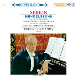 Mendelssohn, Rudolf Serkin / Eugene Ormandy conduc - Piano Concerto Nos. 1 & 2 |-Music History
