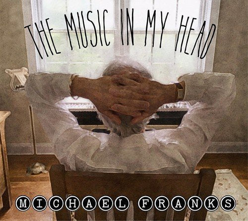 Michael Franks - The Music In My Head |-Music History