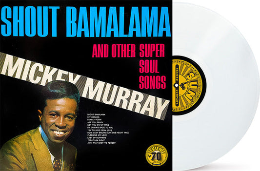 Mickey Murray - Shout Bamalama And Other Soul Songs (Colored Vinyl, White, Indie Exclusive) |-Music History