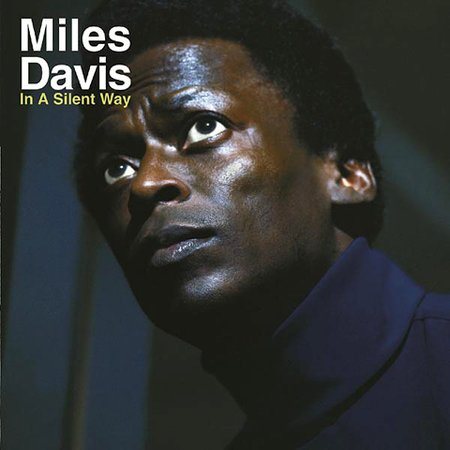 Miles Davis - IN A SILENT WAY |-Music History