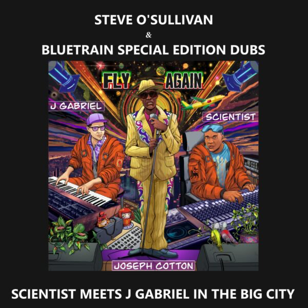 Steve O'Sullivan, J Gabriel, Bluetrain, Scientist - (PRESALE 6/29/26) SCIENTIST MEETS J GABRIEL IN THE BIG CITY (Steve O’Sullivan & Bluetrain Special Edition Dubs) (VINYL) | Mint (M) Mint (M)-Music History