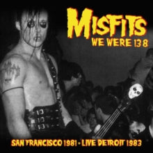 Misfits - We Were 138: San Francisco 1981 + Live Detroit 1983 [Import VINYL] | Mint (M) Mint (M)-Music History