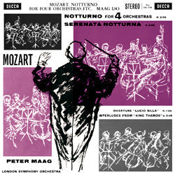 Mozart - London Symphony Orchestra, Peter Maag - Notturno For 4 Orchestras, Serenata Notturna, Etc. |-Music History