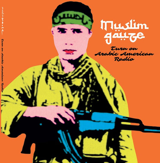 MUSLIMGAUZE - Turn On Arabic American Radio (VINYL 2xLP Staalplaat ARCHIVE 034LP) |-Music History