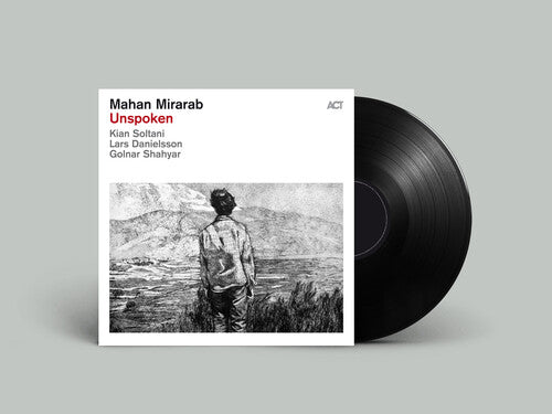 MIRARAB,MAHAN - MIRARAB,MAHAN UNSPOKEN (VINYL LP) NEW | NEW Mint (M) Mint (M)-Music History