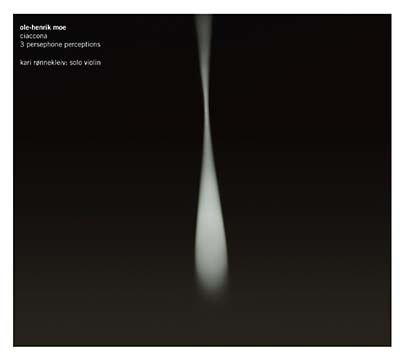 OLE-HENRIK MOE - Ciaccona/3 Persephone Perceptions |-Music History
