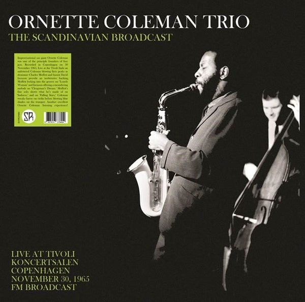 ORNETTE COLEMAN TRIO - The Scandinavian Broadcast: Live At Tivoli Koncertsalen Copenhagen November 30, 1965 - FM Broadcast |-Music History