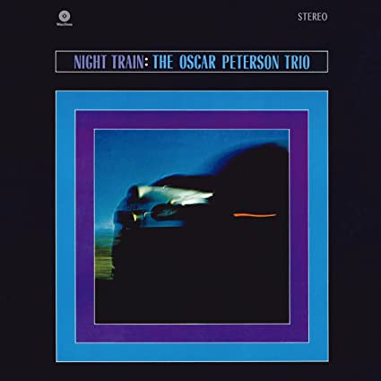 Oscar Peterson - Night Train (Import 180g VINYL LP WaxTime 771834) | NEW-Music History