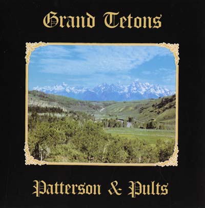 PATTERSON & PULTS - Grand Tetons | Mint (M) Mint (M)-Music History