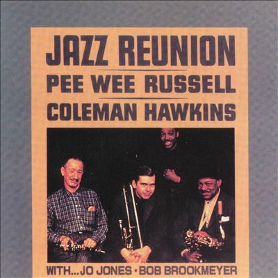 Pee Wee Russell & Coleman Hawkins - Jazz Reunion |-Music History