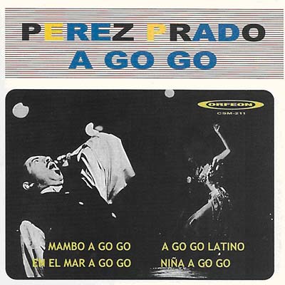 PEREZ PRADO - A Go Go |-Music History