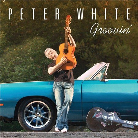 Peter White - GROOVIN' |-Music History