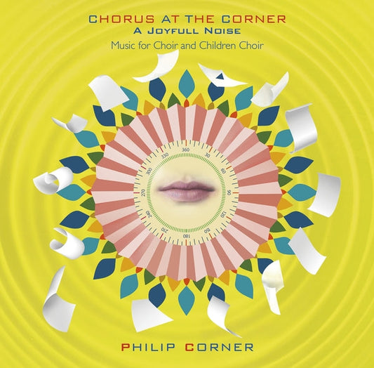 PHILIP CORNER - Chorus At The Corner: A Joyfull Noise |-Music History