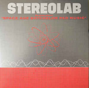 Stereolab - The Groop Played "Space Age Batchelor Pad Music" | Mint (M) Mint (M)-Music History
