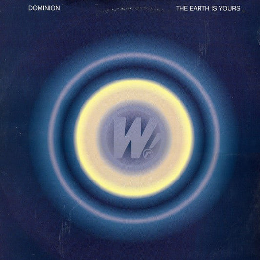 Dominion - The Earth Is Yours | Very Good Plus (VG+) Excellent (EX)-Music History