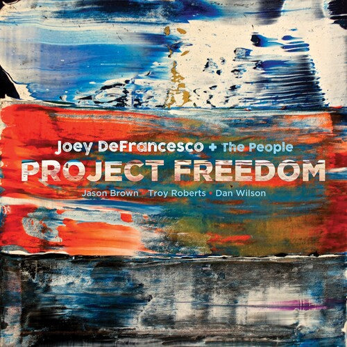 Joey Defrancesco - Project Freedom |-Music History