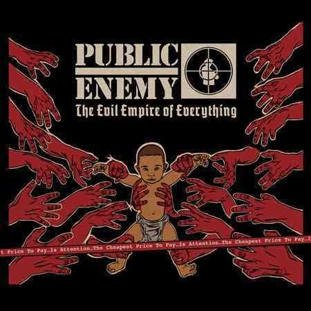 Public Enemy - EVIL EMPIRE OF EVERYTHING |-Music History