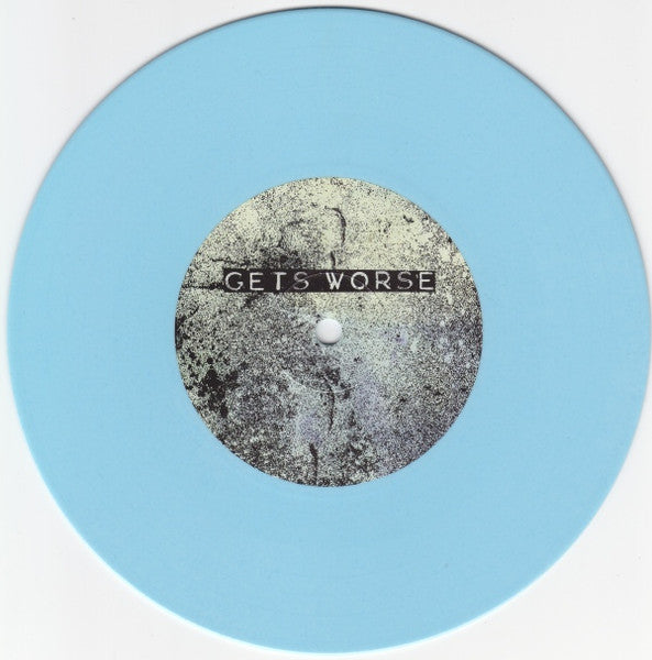 Gets Worse / Fissure Split (BLUE VINYL 7") | Mint (M) Mint (M)-Music History