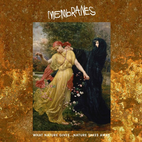 Membranes - What Nature Gives... Nature Takes Away (2xVINYL) |-Music History