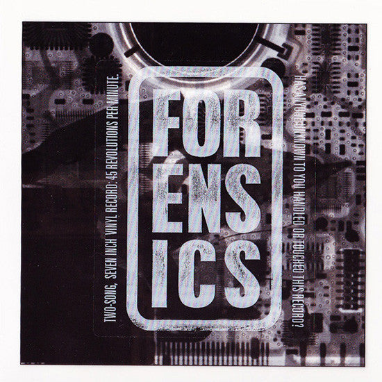 Forensics (2) - Has Anyone Unknown To You Handled Or Touched This Vinyl? (CLEAR VINYLY 7") | Mint (M) Mint (M)-Music History