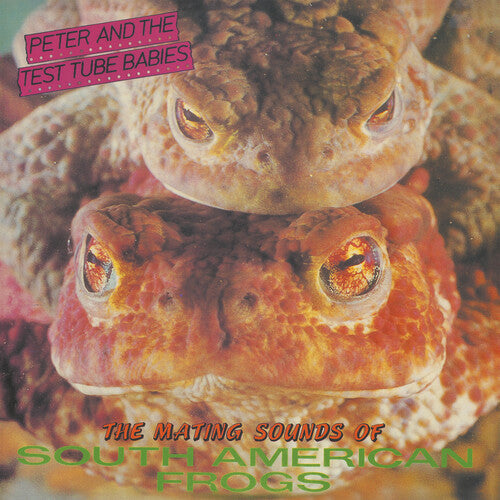 Peter And The Test Tube Babies - The Mating Sounds Of South American Frogs (VINYL) |-Music History
