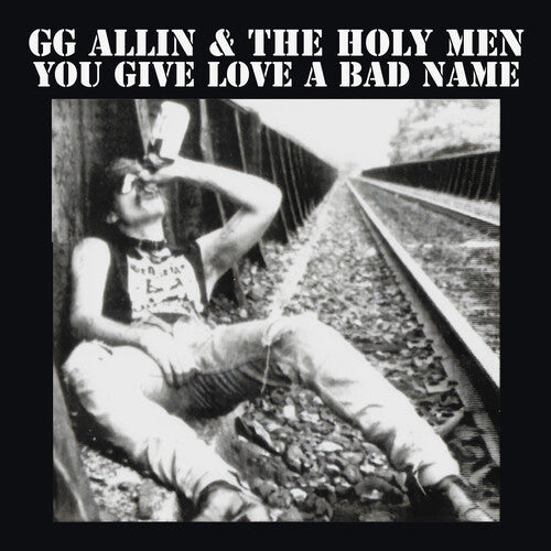 GG Allin - You Give Love A Bad Name (VINYL) |-Music History