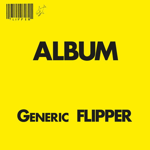 Flipper - Generic Flipper (VINYL) |-Music History