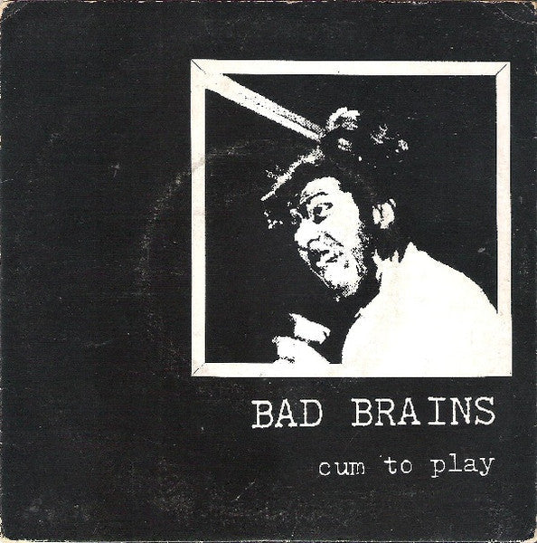 Bad Brains - Cum To Play (7" VINYL) | Near Mint (NM) Near Mint (NM)-Music History