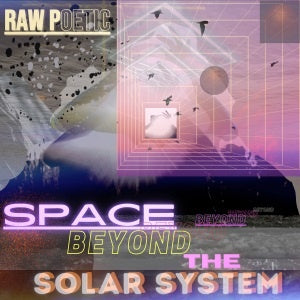 RAW POETIC - Space Beyond The Solar System (VINYL) | Mint (M) Mint (M)-Music History