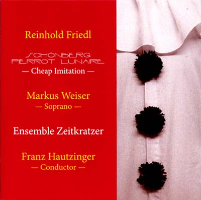 REINHOLD FRIEDL - Schönberg Pierrot Lunaire -- Cheap Imitation |-Music History