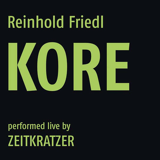 REINHOLD FRIEDL/ZEITKRATZER - Kore (180 GRAM VINYL) | Mint (M) Mint (M)-Music History