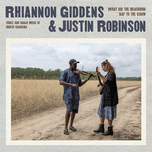 Rhiannon Giddens & Justin Robinson - What Did The Blackbird Say To The Crow (VINYL) | Mint (M) Mint (M)-Music History