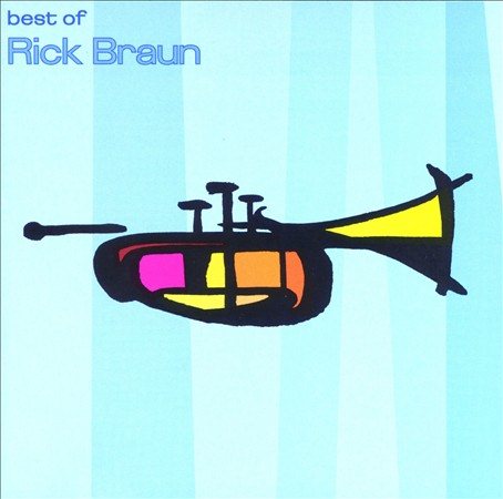 Rick Braun - BEST OF BRAUN |-Music History