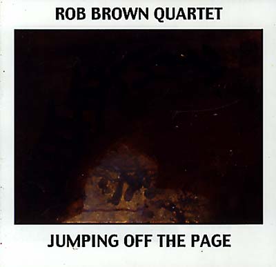 ROB BROWN QUARTET - Jumping Off The Page |-Music History
