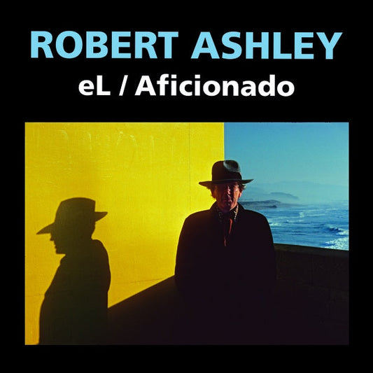 Robert Ashley - eL/Aficionado (2021) |-Music History