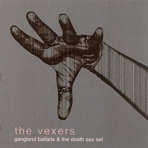Vexers, The - Gangland Ballads & the Death Sex Set (CD) | Mint (M) Mint (M)-Music History
