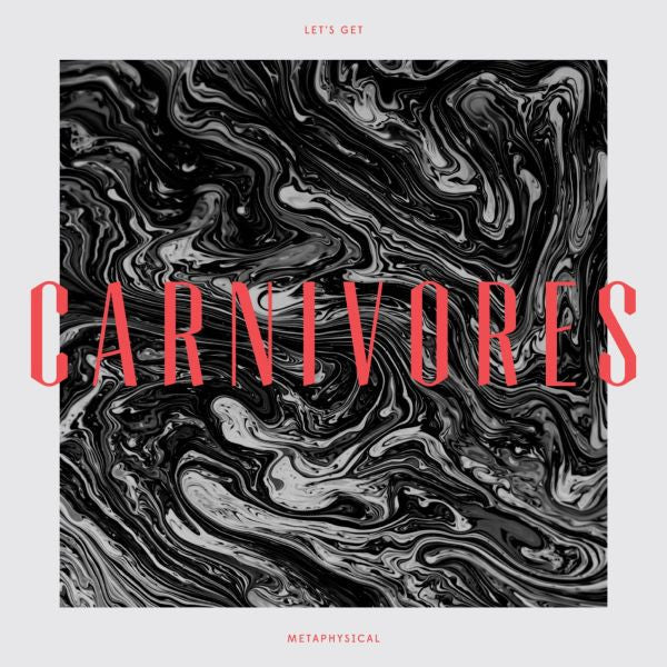 Carnivores - Let's Get Metaphysical |-Music History