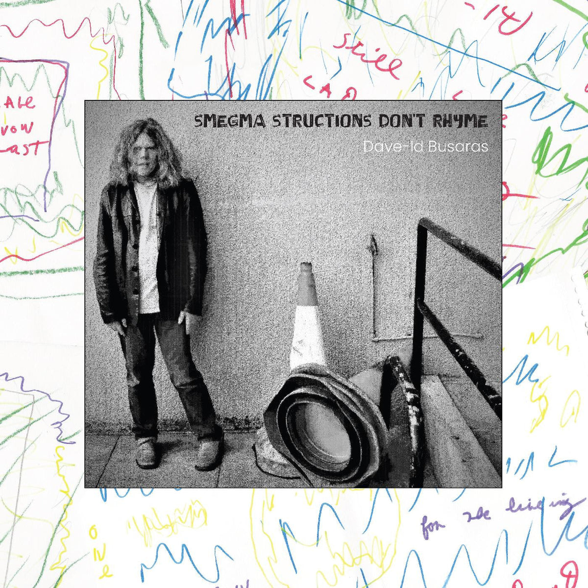 Busaras, Dave-Id - Smegma Structions Don’t Rhyme |-Music History