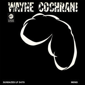 Cochran, Wayne - WAYNE COCHRAN! |-Music History