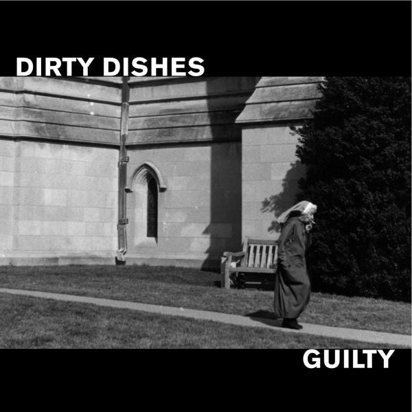 Dirty Dishes - Guilty |-Music History