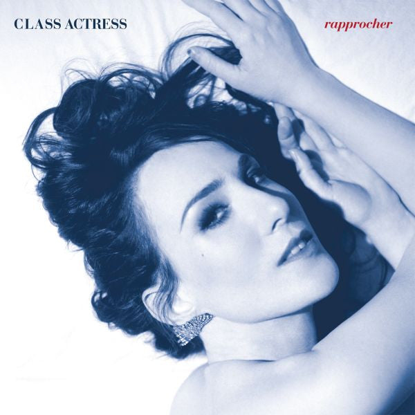 Class Actress - Rapprocher (CD) |-Music History