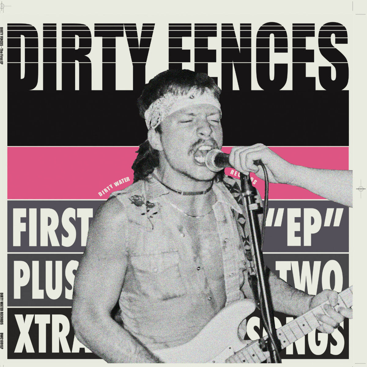 Dirty Fences - The First EP Plus |-Music History