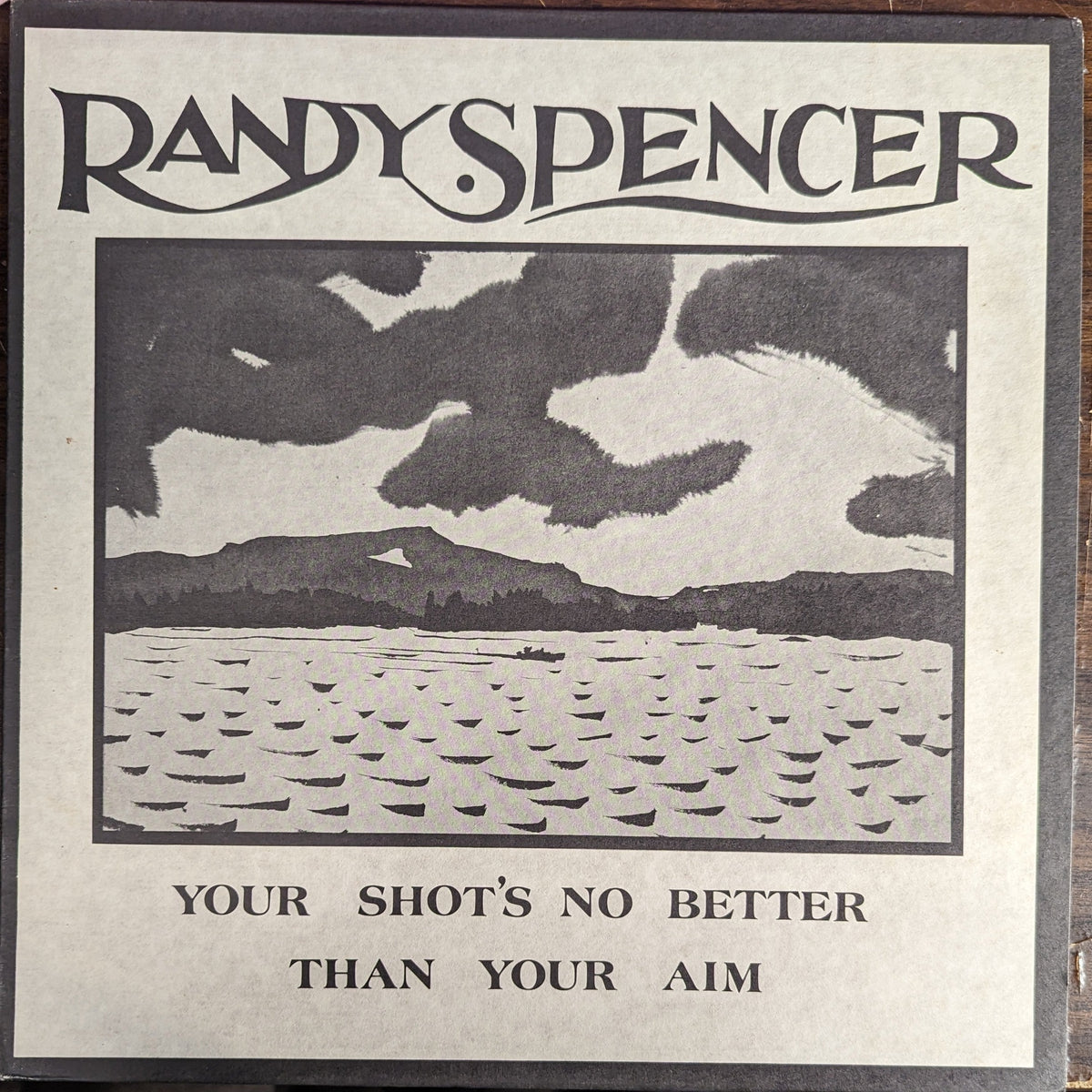 Randy Spencer (3) - Your Shot's No Better Than Your Aim | Near Mint (NM) Near Mint (NM)-Music History