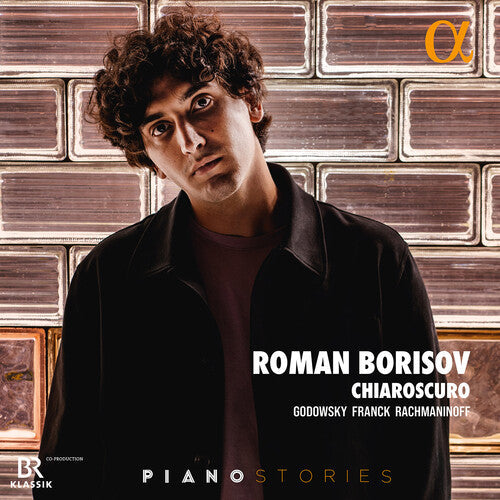 Roman Borisov - Godowsky, Franck & Rachmaninoff: Chiaroscuro |-Music History