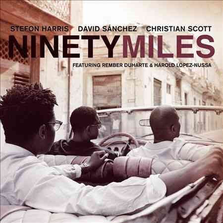 Sanchez-harris-scott - NINETY MILES |-Music History