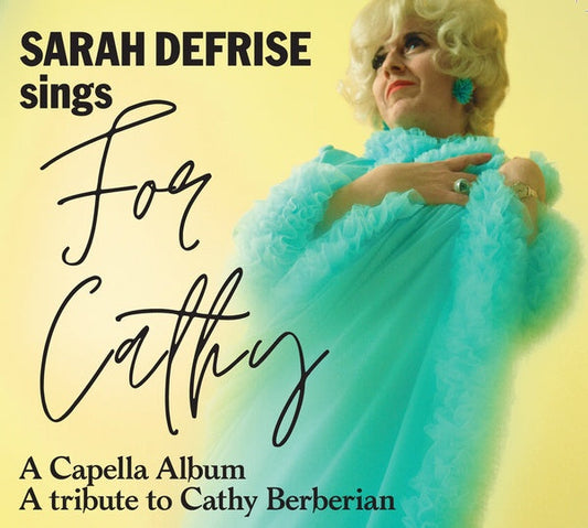 SARAH DEFRISE - For Cathy, A Capella Album, A Tribute to Cathy Berberian |-Music History
