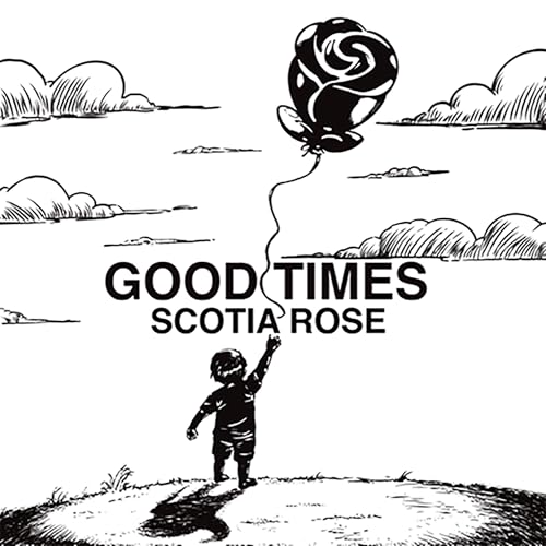 Scotia Rose - (PRE-ORDER 12/19/2025) Good Times (VINYL) |-Music History