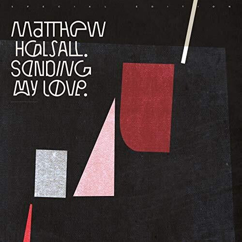 Matthew Halsall - Sending My Love (Special Edition) |-Music History