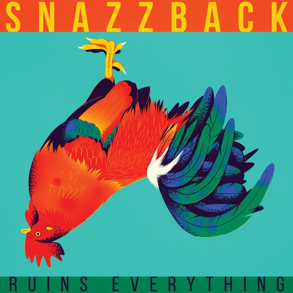 SNAZZBACK - Ruins Everything |-Music History